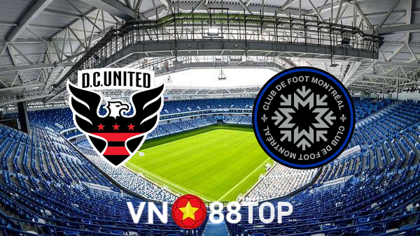 Soi kèo nhà cái, tỷ lệ kèo bóng đá: DC United vs CF Montreal – 07h00 – 24/07/2022