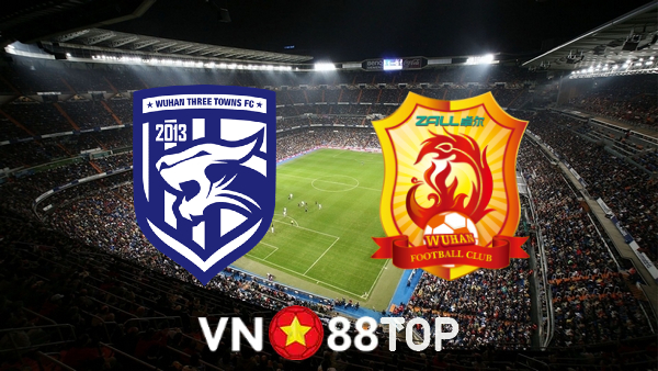 Soi kèo nhà cái, tỷ lệ kèo bóng đá: Wuhan Three Towns vs Wuhan FC – 16h30 – 08/07/2022