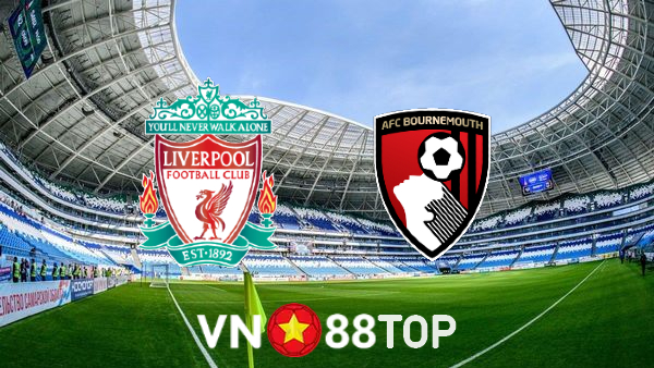 Soi kèo nhà cái, tỷ lệ kèo bóng đá: Liverpool vs Bournemouth – 21h00 – 27/08/2022