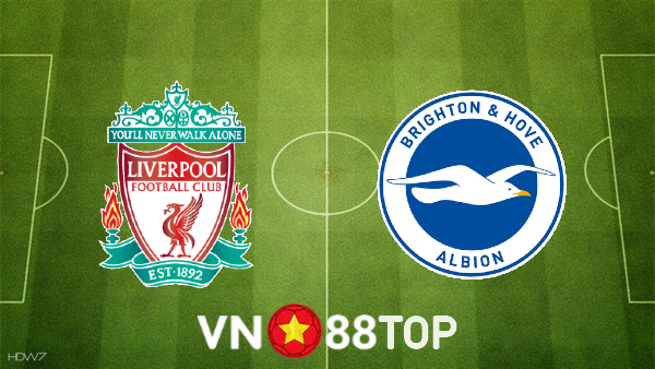 Soi kèo nhà cái, tỷ lệ kèo bóng đá: Liverpool vs Brighton – 21h00 – 01/10/2022