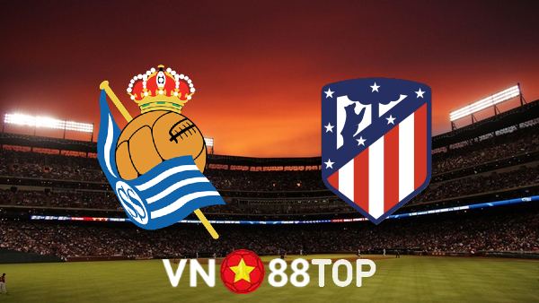 Soi kèo nhà cái, tỷ lệ kèo bóng đá: Real Sociedad vs Atl. Madrid – 23h30 – 03/09/2022