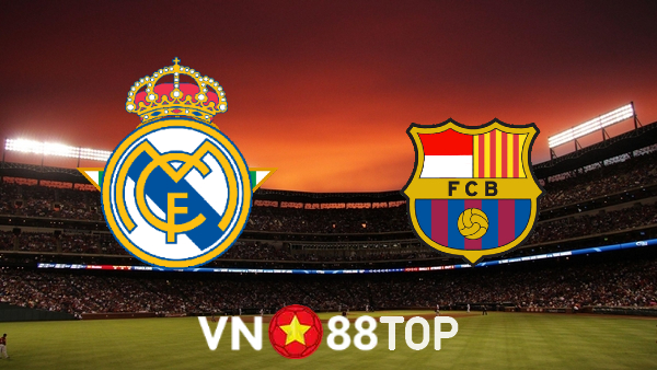 Soi kèo nhà cái, tỷ lệ kèo bóng đá: Real Madrid vs Barcelona – 21h15 – 16/10/2022