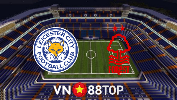 Soi kèo nhà cái, tỷ lệ kèo bóng đá: Leicester vs Nottingham – 02h00 – 04/10/2022