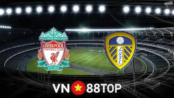 Soi kèo nhà cái, tỷ lệ kèo bóng đá: Liverpool vs Leeds – 01h45 – 30/10/2022