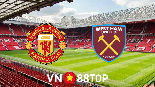 Soi kèo nhà cái, tỷ lệ kèo bóng đá: Manchester Utd vs West Ham – 23h15 – 30/10/2022