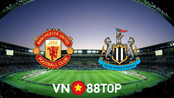 Soi kèo nhà cái, tỷ lệ kèo bóng đá: Manchester Utd vs Newcastle – 20h30 – 16/10/2022