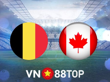 Soi kèo nhà cái, tỷ lệ kèo bóng đá: Bỉ vs Canada – 02h00 – 24/11/2022