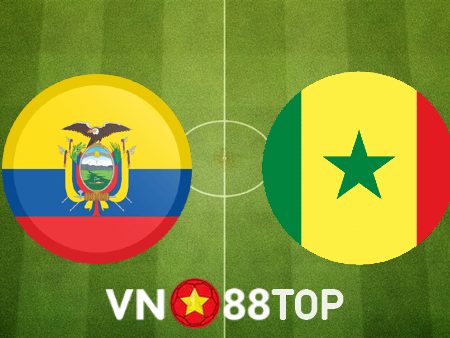 Soi kèo nhà cái, tỷ lệ kèo bóng đá: Ecuador vs Senegal – 22h00 – 29/11/2022