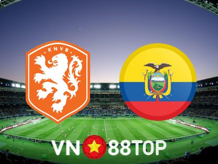 Soi kèo nhà cái, tỷ lệ kèo bóng đá: Hà Lan vs Ecuador – 23h00 – 25/11/2022