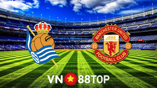 Soi kèo nhà cái, tỷ lệ kèo bóng đá: Real Sociedad vs Manchester Utd – 00h45 – 03/11/2022