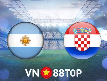 Soi kèo nhà cái, tỷ lệ kèo bóng đá: Argentina vs Croatia – 02h00 – 14/12/2022