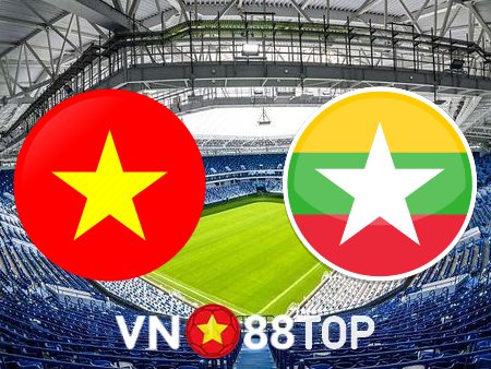 Soi kèo nhà cái, tỷ lệ kèo bóng đá: Việt Nam vs Myanmar – 19h30 – 03/01/2023