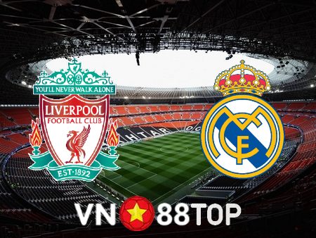 Soi kèo nhà cái, tỷ lệ kèo bóng đá: Liverpool vs Real Madrid – 03h00 – 22/02/2023