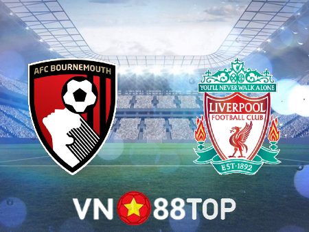 Soi kèo nhà cái, tỷ lệ kèo bóng đá: Bournemouth vs Liverpool – 19h30 – 11/03/2023