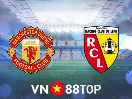 Soi kèo nhà cái, tỷ lệ kèo bóng đá: Manchester Utd  vs Lens – 18h45 – 05/08/2023